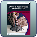 Carving Techniques and Projects DVD