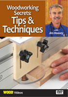 Woodworking Secret: Tips & Techniques with Jim Heavey DVD