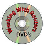 Working With Routers DVD's