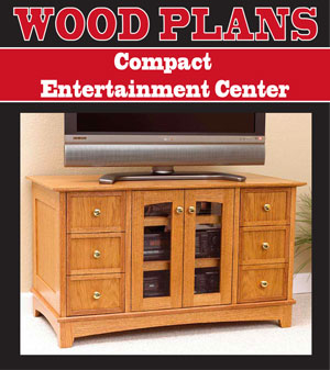 Compact Entertainment Center 
Woodworking Plan