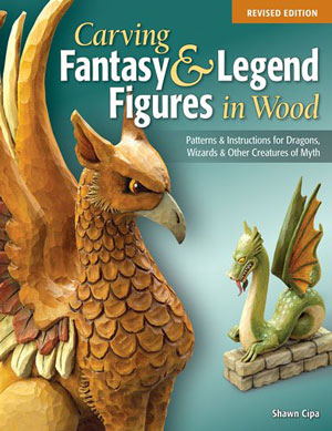 Carving Fantasy & Legend Figures in Wood, Revised Edition
