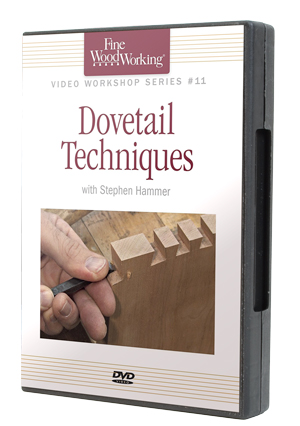 Dovetail Techniques DVD
with Stephen Hammer