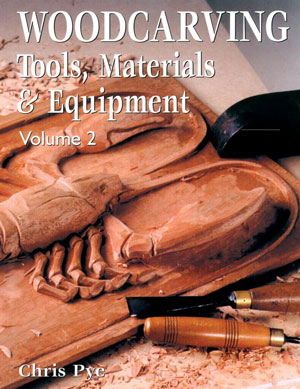 Woodcarving: Tools, Material & Equipment, Volume 2
