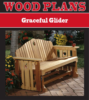 Graceful Glider 
Woodworking Plan