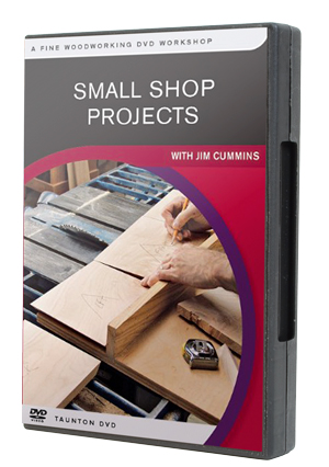 Small Shop Projects
with Mark Cumminns
