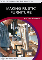 Making Rustic Furniture by Paul Ruhlmann - DVD