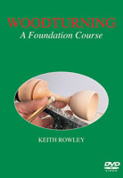 Woodturning: A Foundation Course by Keith Rowley - DVD