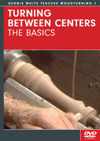 Turning Between Centers: The Basics with Dennis White - DVD